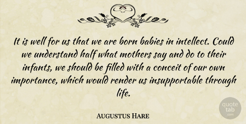 Augustus Hare Quote About Inspiring, Mothers Day, Baby: It Is Well For Us...