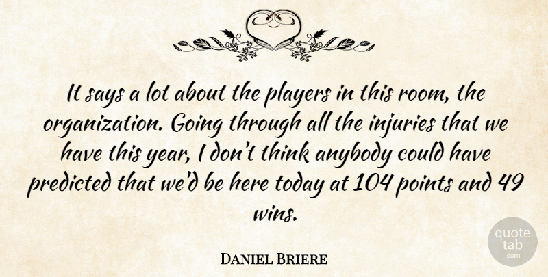 Daniel Briere Quote About Anybody, Injuries, Players, Points, Predicted: It Says A Lot About...