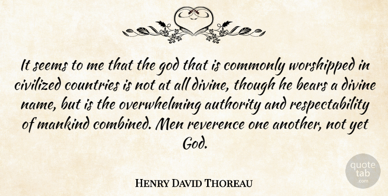Henry David Thoreau Quote About God, Country, Men: It Seems To Me That...