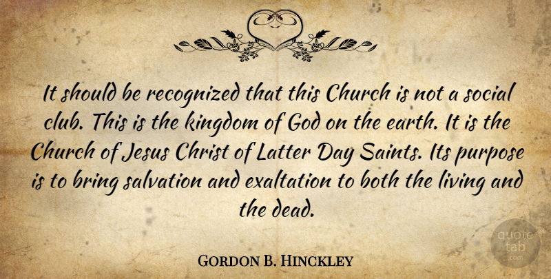 Gordon B. Hinckley Quote About Jesus, Church, Saint: It Should Be Recognized That...
