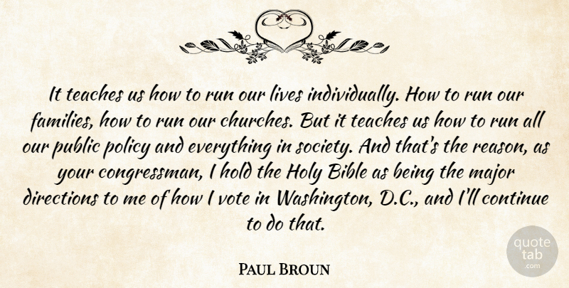 Paul Broun Quote About Continue, Directions, Hold, Holy, Lives: It Teaches Us How To...