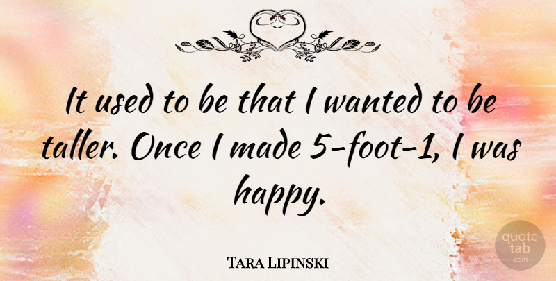 Tara Lipinski Quote About Feet, Used, Made: It Used To Be That...