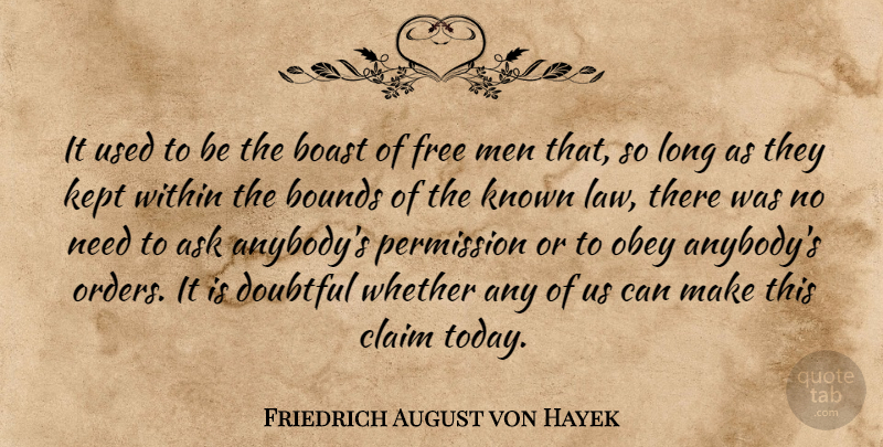 Friedrich August von Hayek Quote About Responsibility, Men, Order: It Used To Be The...