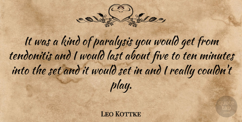 Leo Kottke Quote About American Musician, Paralysis, Ten: It Was A Kind Of...