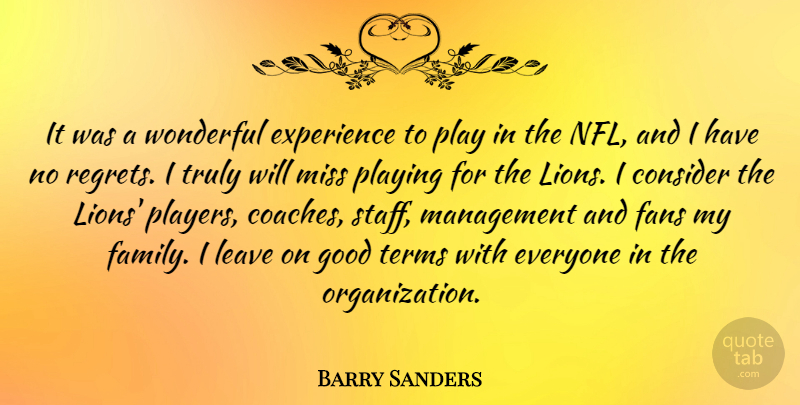 Barry Sanders Quote About Sports, Regret, Player: It Was A Wonderful Experience...