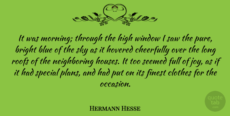 Hermann Hesse Quote About Morning, Blue, Sky: It Was Morning Through The...