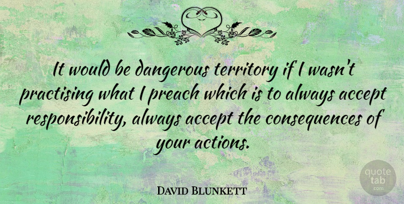 David Blunkett Quote About Responsibility, Territory, Would Be: It Would Be Dangerous Territory...