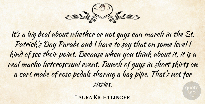 Laura Kightlinger Quote About Real, Gay, Thinking: Its A Big Deal About...