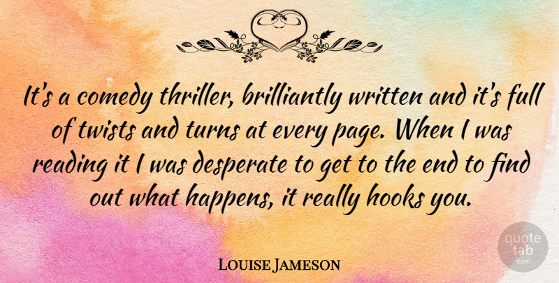 Louise Jameson Quote About Reading, Hook, Pages: Its A Comedy Thriller Brilliantly...
