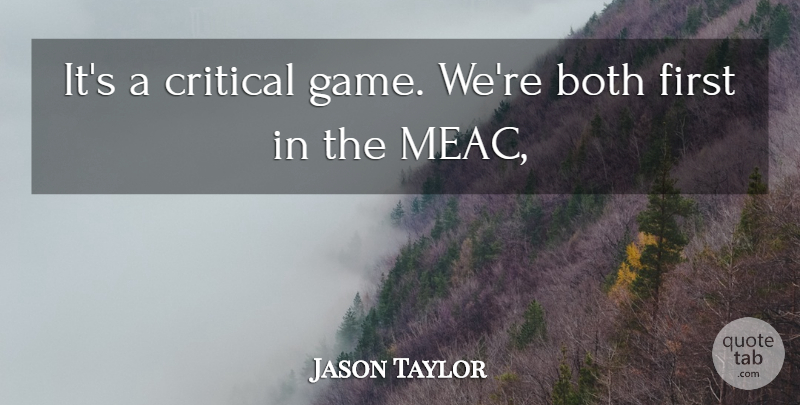 Jason Taylor Quote About Both, Critical: Its A Critical Game Were...