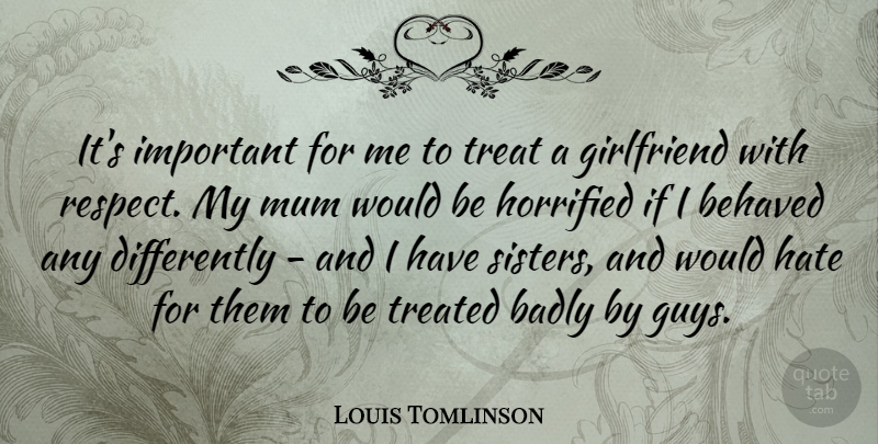 Louis Tomlinson Quote About Girlfriend, Hate, Guy: Its Important For Me To...