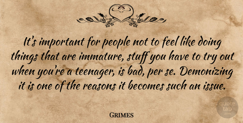 Grimes Quote About Teenager, Issues, People: Its Important For People Not...