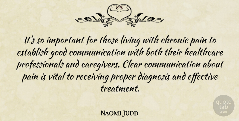 Naomi Judd Quote About Pain, Communication, Important: Its So Important For Those...