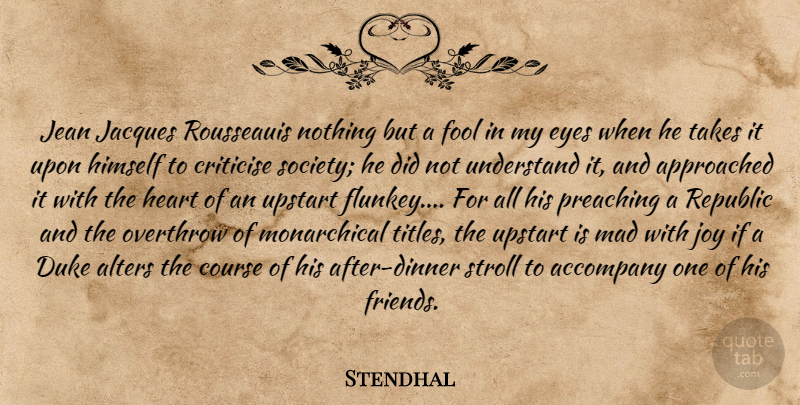 Stendhal Quote About Heart, Eye, Mad: Jean Jacques Rousseauis Nothing But...