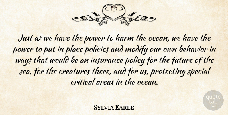 Sylvia Earle Quote About Ocean, Sea, Special: Just As We Have The...