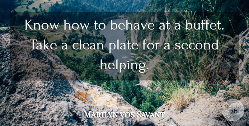 Marilyn vos Savant Quote About Buffets, Helping, Clean: Know How To Behave At...