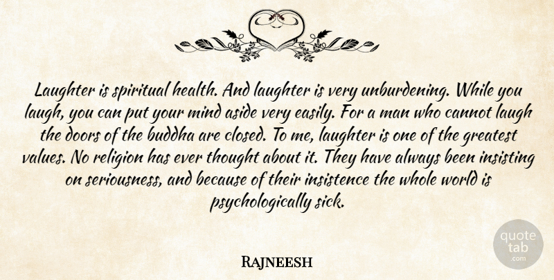 Rajneesh Quote About Spiritual, Laughter, Men: Laughter Is Spiritual Health And...