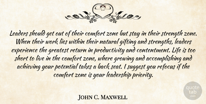 John C. Maxwell Quote About Lying, Life Is Too Short, Priorities: Leaders Should Get Out Of...