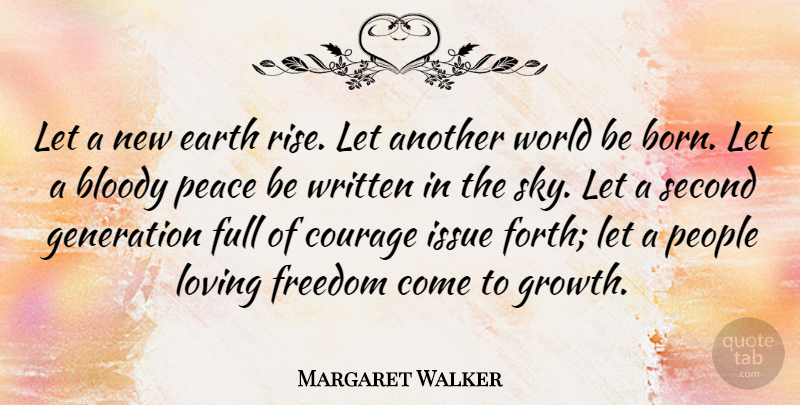 Margaret Walker Quote About Peace, Sky, Issues: Let A New Earth Rise...
