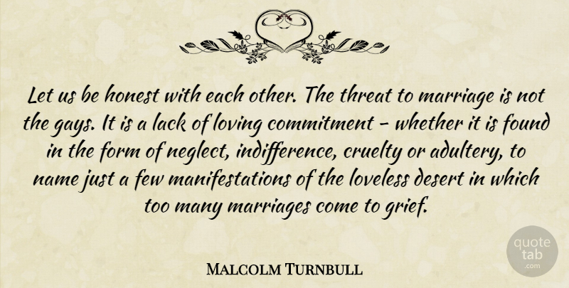 Malcolm Turnbull Quote About Grief, Commitment, Gay: Let Us Be Honest With...