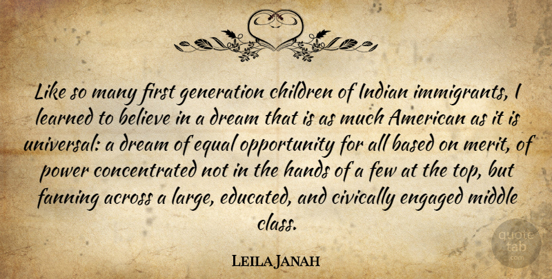 Leila Janah Quote About Across, Based, Believe, Children, Engaged: Like So Many First Generation...