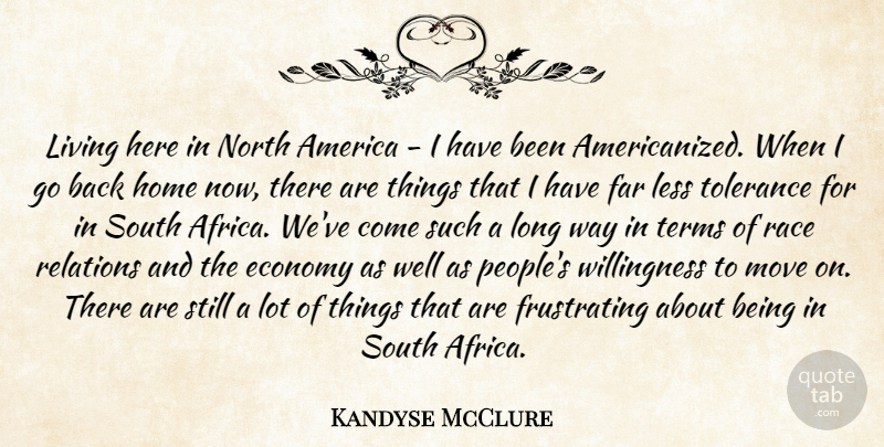 Kandyse McClure Quote About Moving, Home, Race: Living Here In North America...