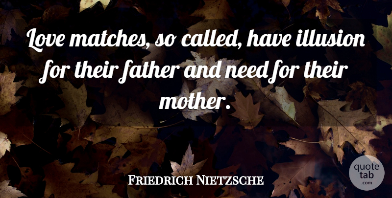 Friedrich Nietzsche Quote About Love, Marriage, Fathers Day: Love Matches So Called Have...