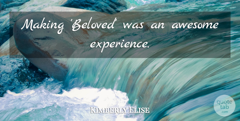 Kimberly Elise Quote About Beloved, Elise: Making Beloved Was An Awesome...
