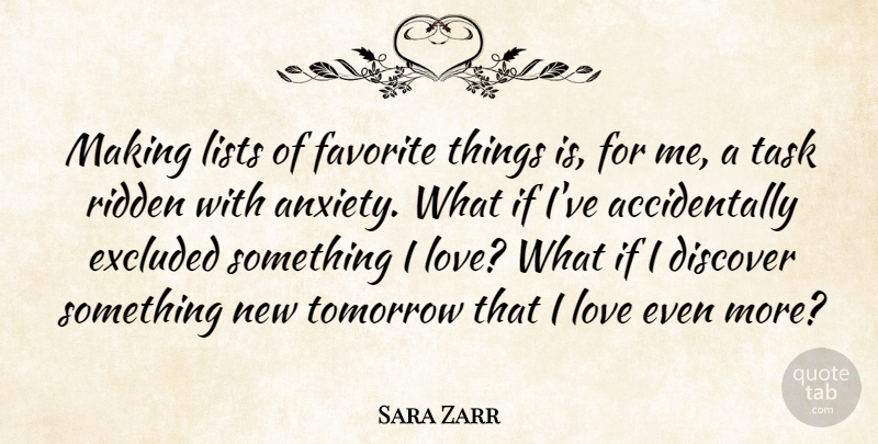 Sara Zarr Quote About Discover, Excluded, Favorite, Lists, Love: Making Lists Of Favorite Things...