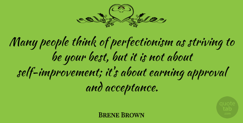 Brene Brown Quote About Acceptance, Thinking, Self: Many People Think Of Perfectionism...
