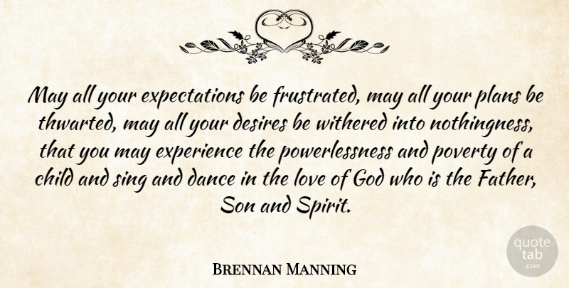 Brennan Manning Quote About Children, Father, Son: May All Your Expectations Be...