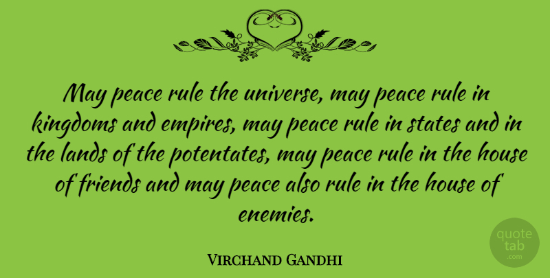 Virchand Gandhi Quote About Peace, Land, House: May Peace Rule The Universe...