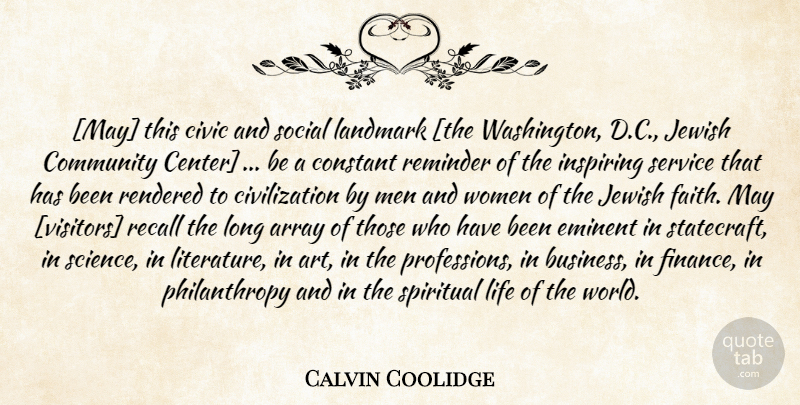 Calvin Coolidge Quote About Spiritual, Art, Science: May This Civic And Social...