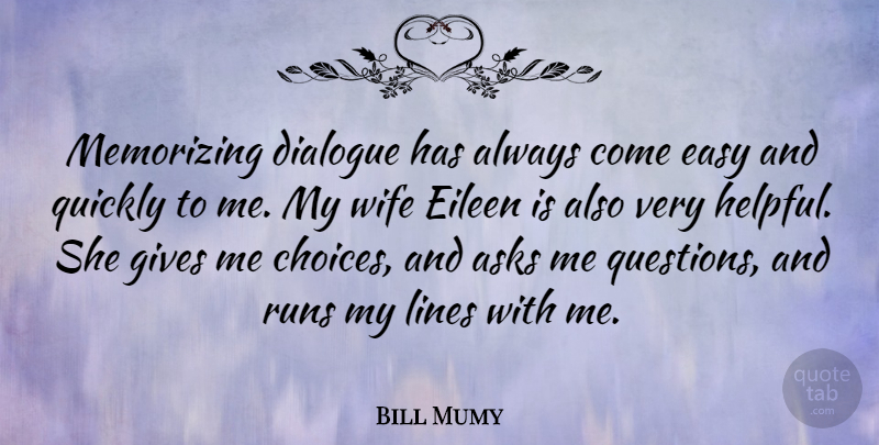 Bill Mumy Quote About Running, Giving, Wife: Memorizing Dialogue Has Always Come...