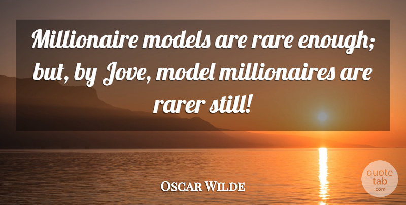 Oscar Wilde Quote About Enough, Millionaire, Stills: Millionaire Models Are Rare Enough...