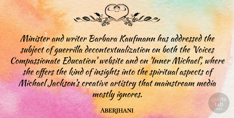 Aberjhani Quote About Spiritual, Media, Voice: Minister And Writer Barbara Kaufmann...