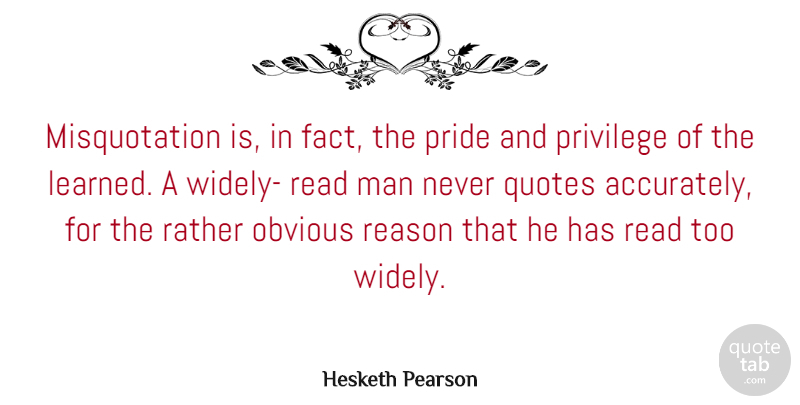 Hesketh Pearson Quote About Book, Pride, Beer: Misquotation Is In Fact The...