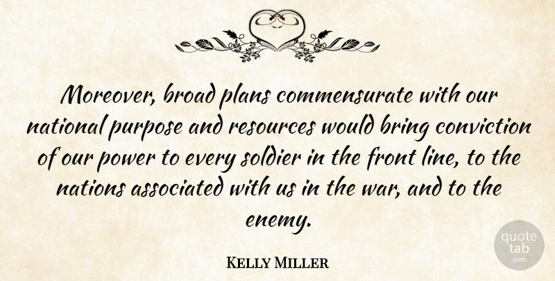 Kelly Miller Quote About War, Soldier, Enemy: Moreover Broad Plans Commensurate With...