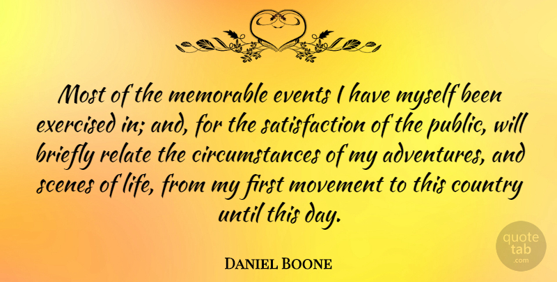 Daniel Boone Quote About Country, Adventure, Memorable: Most Of The Memorable Events...