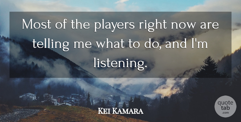 Kei Kamara Quote About Players, Telling: Most Of The Players Right...