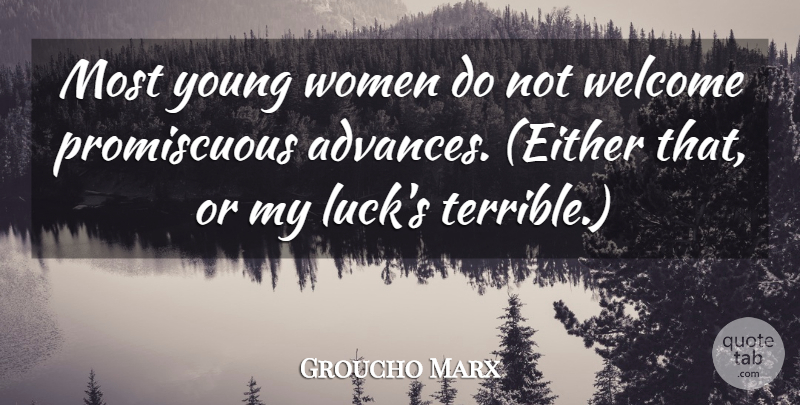 Groucho Marx Quote About Funny, Witty, Humorous: Most Young Women Do Not...