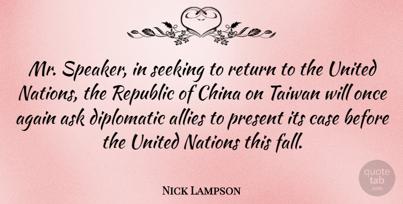 Nick Lampson Quote About Fall, Republic, Return: Mr Speaker In Seeking To...