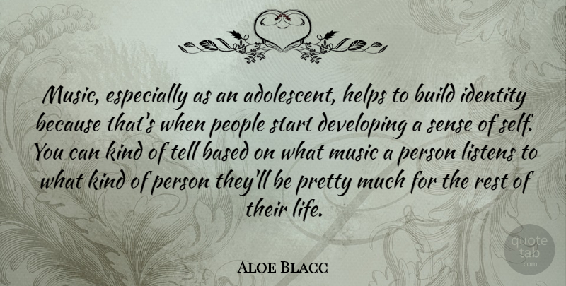 Aloe Blacc Quote About Self, People, Identity: Music Especially As An Adolescent...