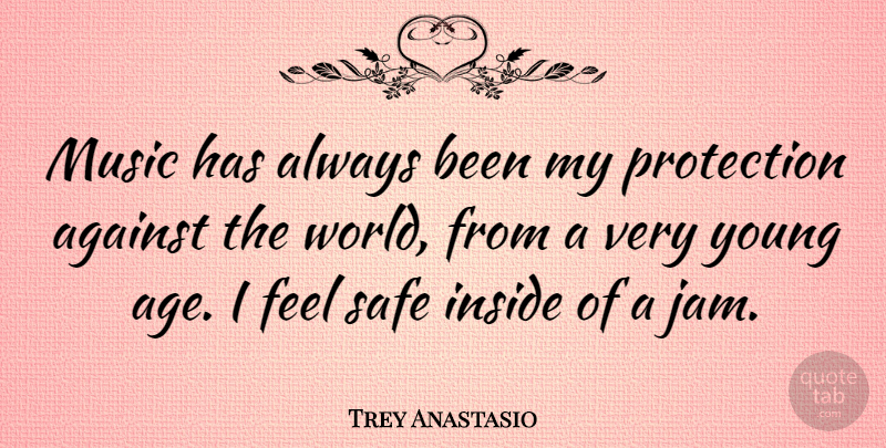 Trey Anastasio Quote About Birthday, Age, World: Music Has Always Been My...