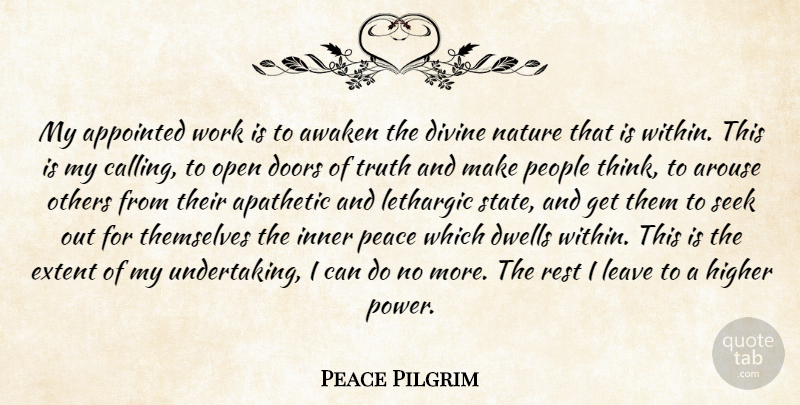 Peace Pilgrim Quote About Thinking, Doors, People: My Appointed Work Is To...