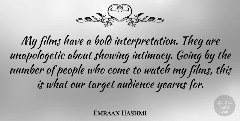 Emraan Hashmi Quote About Target Audience, Numbers, People: My Films Have A Bold...