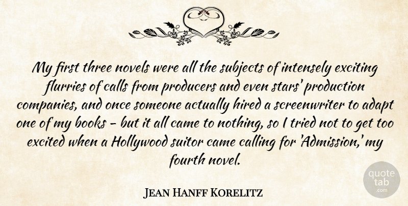 Jean Hanff Korelitz Quote About Books, Calling, Calls, Came, Excited: My First Three Novels Were...