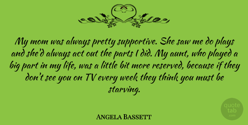 Angela Bassett Quote About Mom, Aunt, Thinking: My Mom Was Always Pretty...
