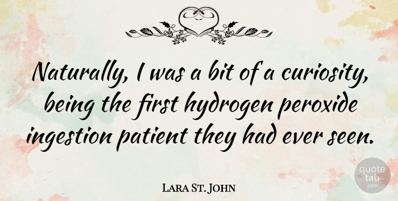 Lara St. John Quote About Bit, Hydrogen: Naturally I Was A Bit...