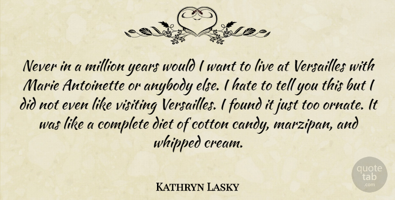 Kathryn Lasky Quote About Anybody, Complete, Cotton, Diet, Found: Never In A Million Years...